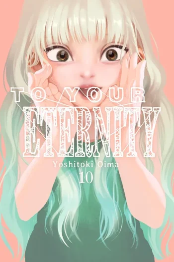 TO YOUR ETERNITY 10