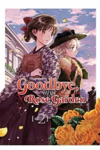 GOODBYE MY ROSE GARDEN 2