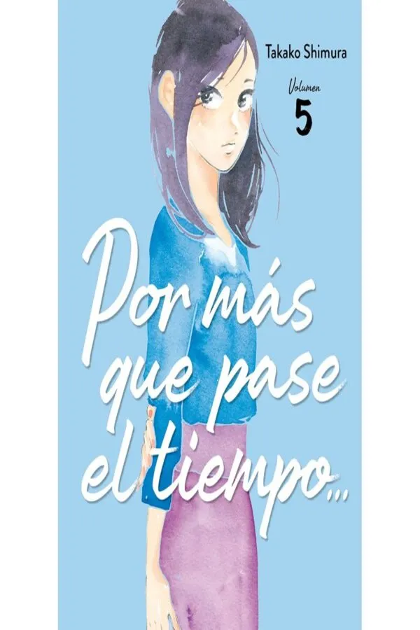POR MAS QUE PASE EL TIEMPO 5