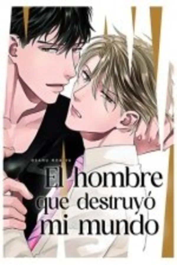 Portada del manga EL HOMBRE QUE DESTRUYO MI MUNDO - Yakuza Manga