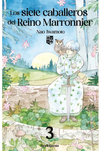 Portada del manga LOS SIETE CABALLEROS DEL REINO MARRONNIER 3 - Yakuza Manga