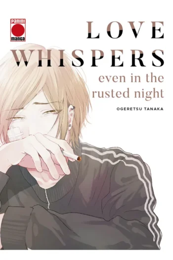 LOVE WHISPERS EVEN IN THE RUSTED NIGHT