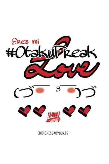 ERES MI OTAKUFREAK LOVE