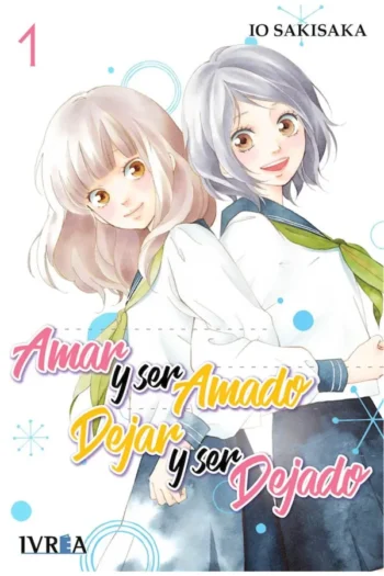 Portada del manga AMAR Y SER AMADO DEJAR Y SER DEJADO 1 - Yakuza Manga