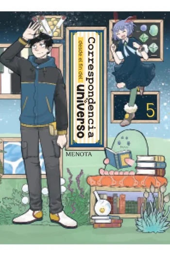 CORRESPONDENCIA DESDE EL FIN DEL UNIVERSO 5