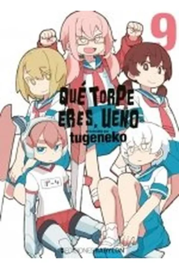 QUE TORPE ERES UENO 9