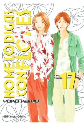 NO ME LO DIGAS CON FLORES KANZENBAN 17