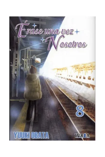 ERASE UNA VEZ NOSOTROS 8