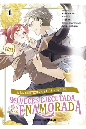 Portada del manga A la centésima va la vencida: 99 veces ejecutada, una vez enamorada 4 - Yakuza Manga